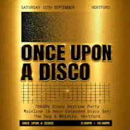 Once Upon A Disco at The Dog And Whistle