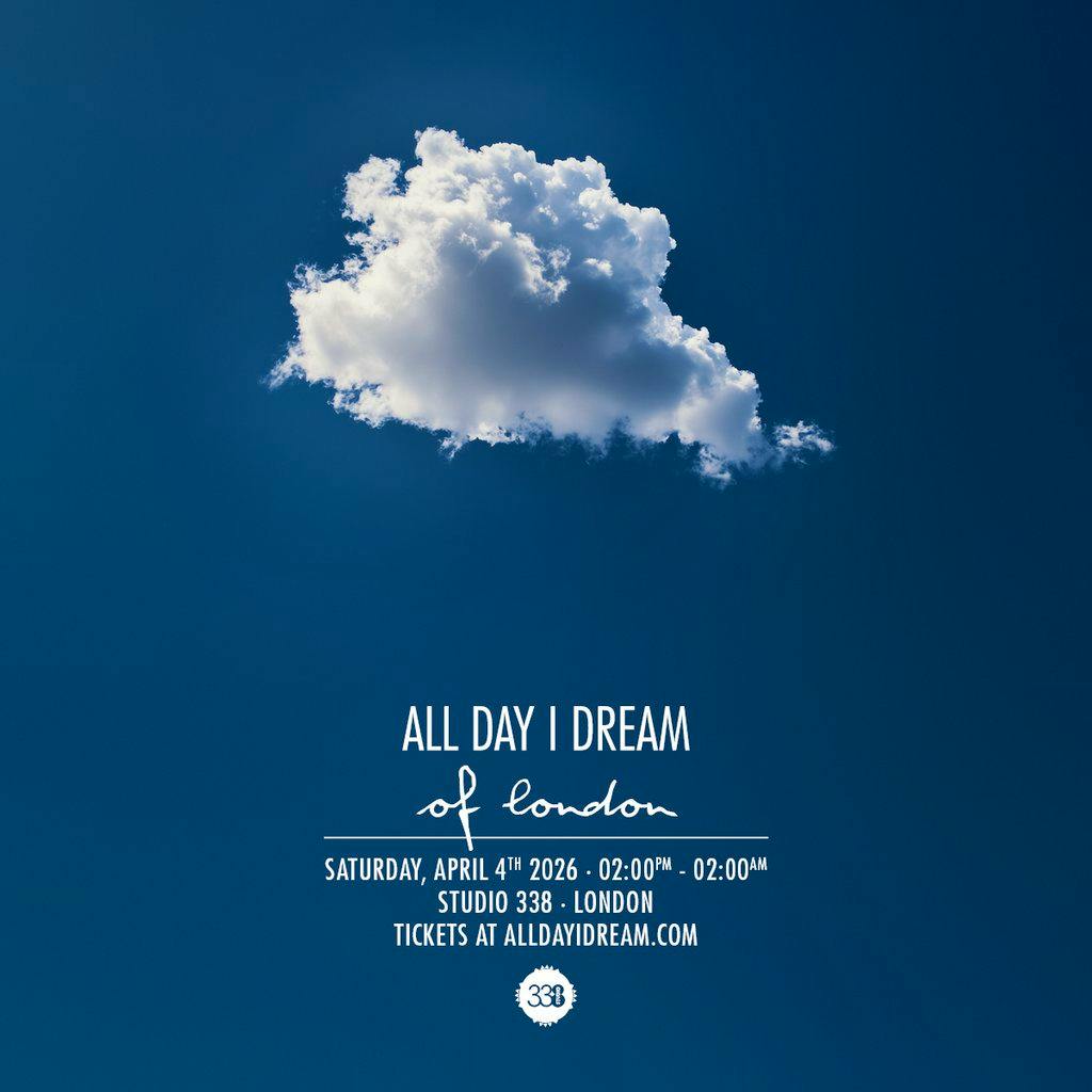 All Day I Dream of London at Studio 338
