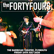 The Forty Fours - Plymouth at Barbican Theatre
