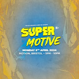 SuperMotive 16+ DNB Rave - Bristol W/ Bou & B Live 24/7 Tickets | Motion Bristol  | Mon 8th April 2024 Lineup