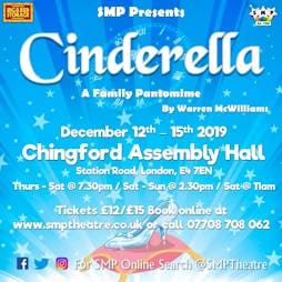 SMP Theatre presents - Cinderella, a family pantomime.  Tickets | Chingford Assembly Hall Theatre London  | Thu 12th December 2019 Lineup