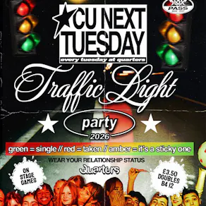 CU NEXT TUESDAY | Traffic Light Party | 06/10/2026