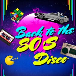 Back to the 80's Disco Night - Knowle  Tickets | Knowle Royal British Legion Solihull  | Sat 27th February 2021 Lineup