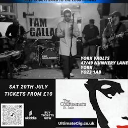 I'am Gallagher  v The Cortinas - 2 top Tribute Bands Tickets | The York Vaults York  | Sat 20th July 2024 Lineup