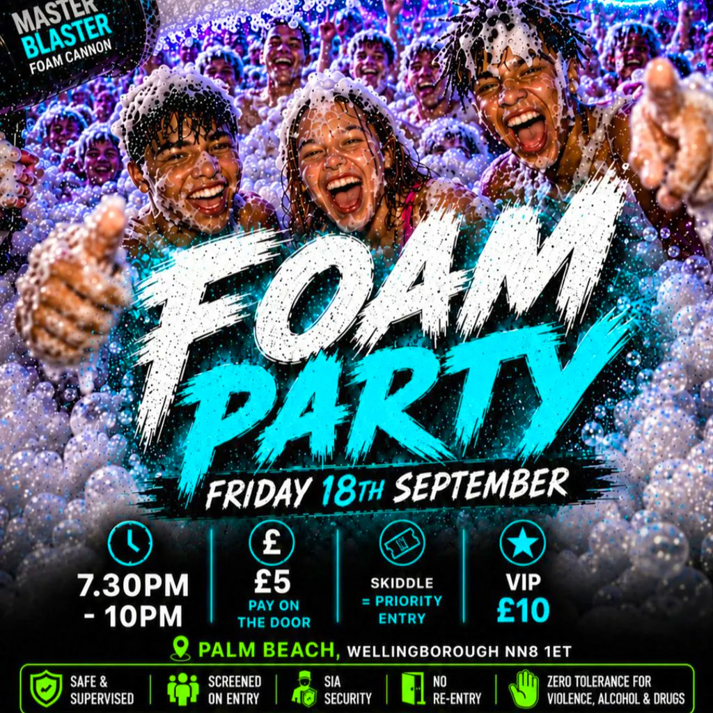 U18s Foam Party - Wellingborough at Palm Beach   Wellingborough