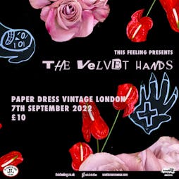 The Velvet Hands - London Tickets | Paper Dress Vintage London   | Wed 7th September 2022 Lineup