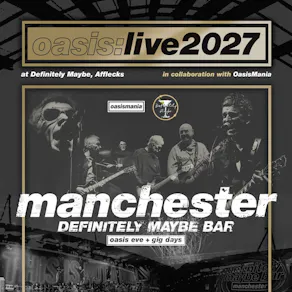 Oasis Live '27 - Manchester - Oasis Gig Days