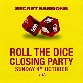 Secret Sessions Ibiza | Roll the Dice | Closing Party