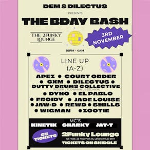 Dem & Dilectus Presents: The Bday Bash