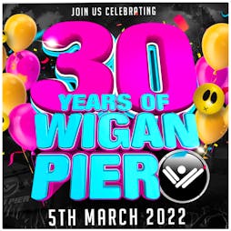 Wigan Piers 30th Birthday - Saturday Tickets | Best Western The Park Hall Hotel Lancashire   | Sat 5th March 2022 Lineup