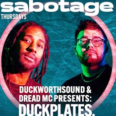 Sabotage: Duckworthsound & Dread MC Presents: Duckplates at The Volks Nightclub