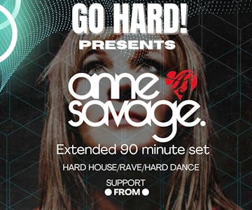 Go Hard! presents Anne Savage