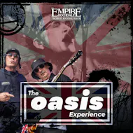 The Oasis Experience. Live at Empire Rochdale at Empire Rochdale