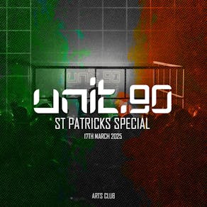 Unit.90 - Paddys Day Special @ Arts Club