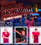 New Years Eve Cabaret show & DJ