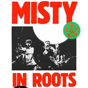 Misty In Roots + Ruts DC & Pama Int'l