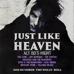 Just Like Heaven: Alt 80's Night (Hull)