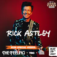 Good Times Live Presents Rick Astley, The Feeling & Guests at Good Times At The Ridings