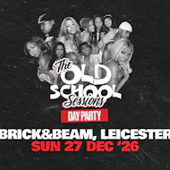 The Old School Sessions Day Party, Festive Edition - Leicester at Brick And Beam