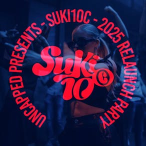 SUKI10C - 2025 Relaunch Party - Presented By Uncapped Magazine