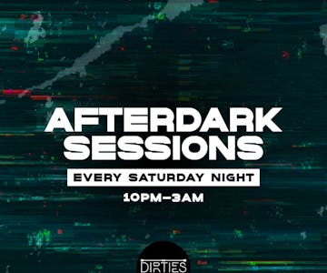 Dirties presents: AFTERDARK SESSIONS