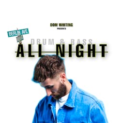 Dom Whiting Presents 'DNB ALL NIGHT BERLIN' Tickets | Club Gretchen Berlin  | Sat 10th June 2023 Lineup