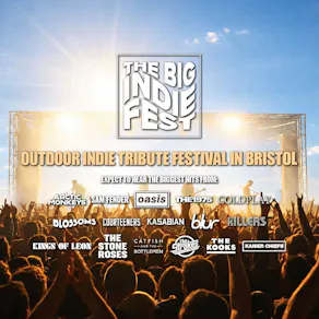 Outdoor BIG Indie Tribute Festival in Bristol!