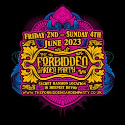The Forbidden Garden Party Tickets | The Forbidden Garden Party Newton Abbot  | Sun 4th June 2023 Lineup