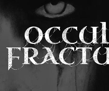 Occult Fracture + Bourbon Hitcher + Absolence