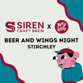 Siren x Yardbirds - Beer and Wings Tasting