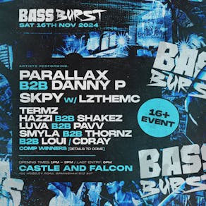 Bassburst.UK // PARRALLAX TAKEOVER