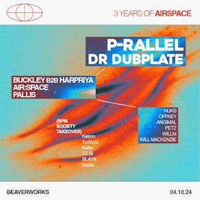 3 Years of Airspace Presents: P-rallel & Dr Dubplate (360 party)