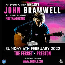 John Bramwell (I Am Kloot) + FirstnameFrank | IVW 2022 Tickets | The Ferret  Preston  | Sun 6th February 2022 Lineup