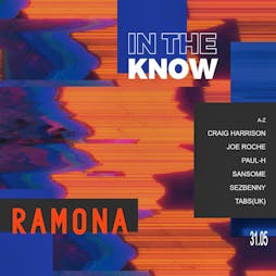 In The Know x Ramona : FREE PARTY Tickets | Ramona Manchester  | Fri 31st May 2024 Lineup