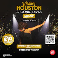 Whitney Houston Tribute Saturday 26th September from 6.45pm at Buzz Bingo Medway