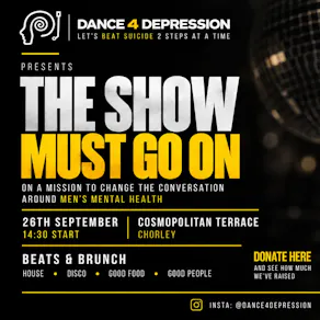 Dance 4 depression - Beats and Brunch - The show must go on