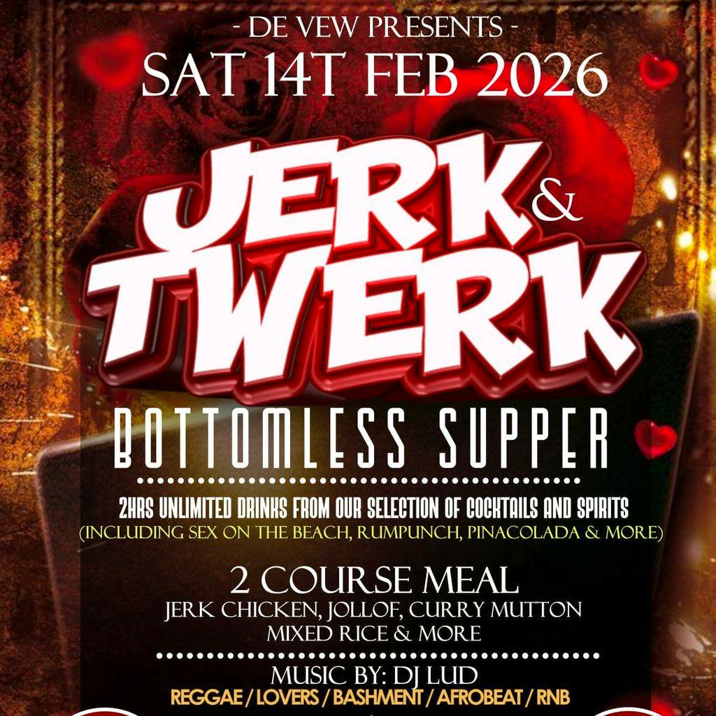 Jerk n Twerk bottomless cocktail Supper at De Vew Nightclub