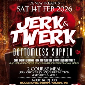 Jerk n Twerk bottomless cocktail Supper
