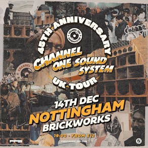 Channel One Sound System - 45th Anniversary Tour - Nottingham