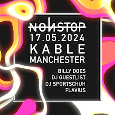 NONSTOP goes Manchester with Billy Does, DJ GUESTLIST, DJ SPORTS at Kable Club