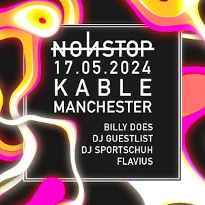 NONSTOP goes Manchester with Billy Does, DJ GUESTLIST, DJ SPORTS