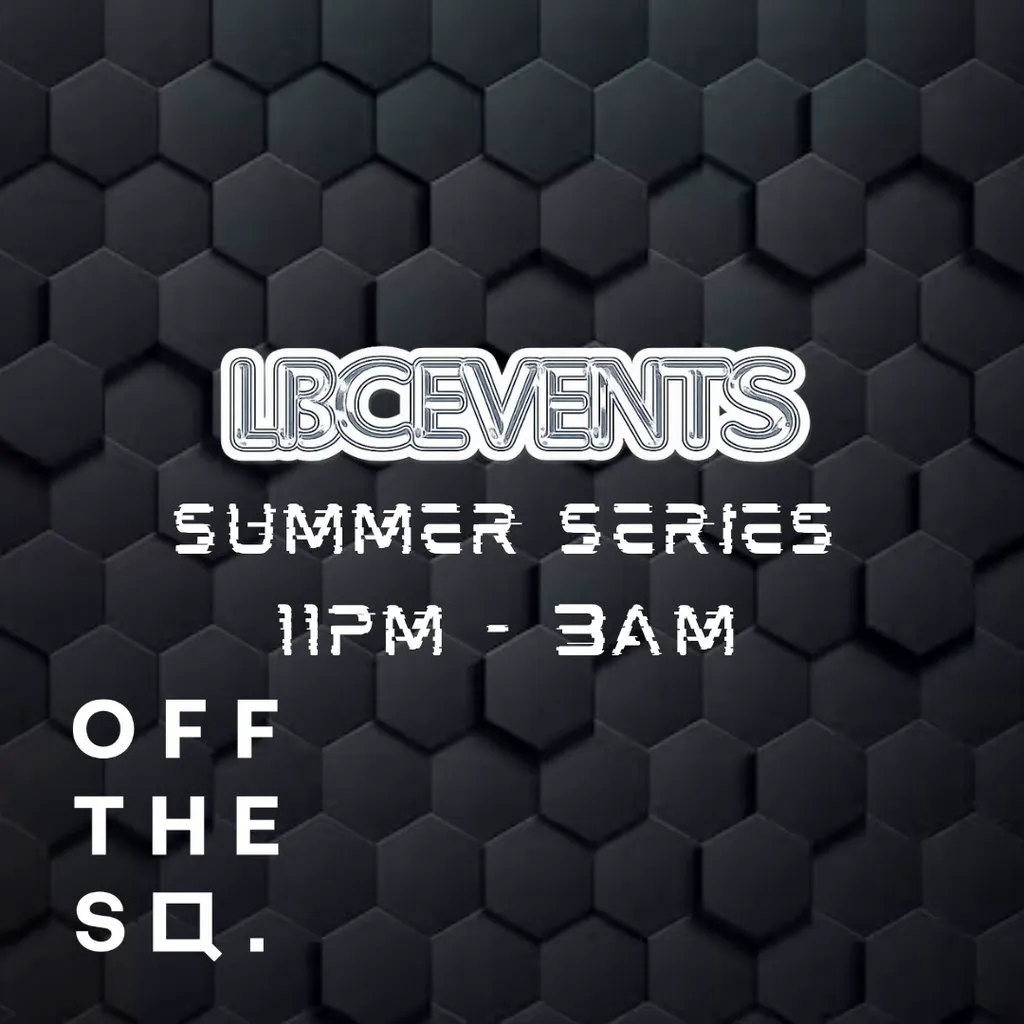 LBC Events Summer Series P1 at Off The Square