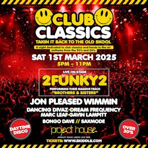 Club Classics - 90s & 00s - Daytime Disco (Over 30s)