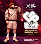 The Yard presents Charlie Sloth 
