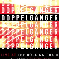 Doppelgänger at The Rockin Chair at The Rockin' Chair