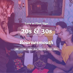 20s & 30s Singles Night at S&L Bournemouth| Love at First Sign