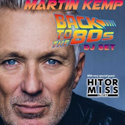Martin Kemp 80s DJ Set Tickets | The Barrington Theatre Ferndown  | Sat 29th June 2024 Lineup