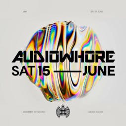 Audiowhore Tickets | Ministry Of Sound London  | Sat 15th June 2024 Lineup