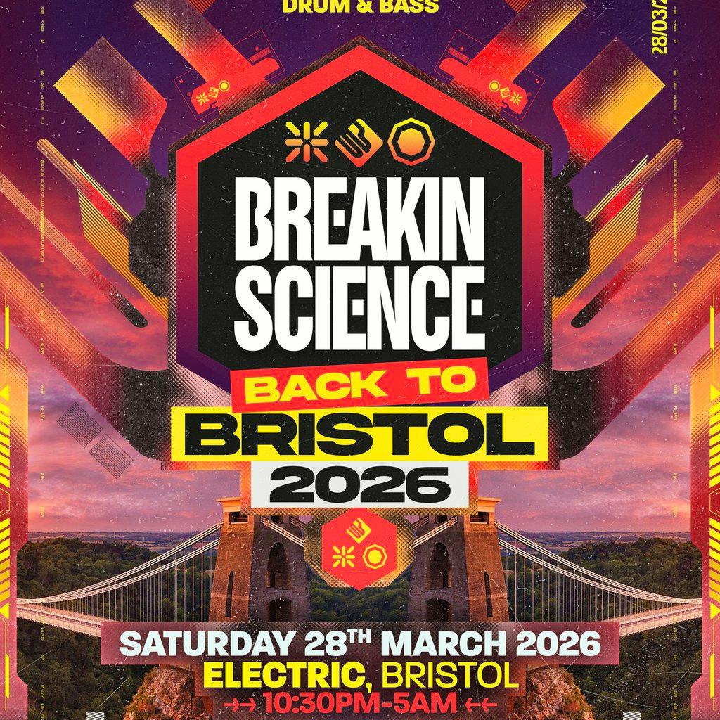 Breakin Science | Back to Bristol 2026 at Electric Bristol