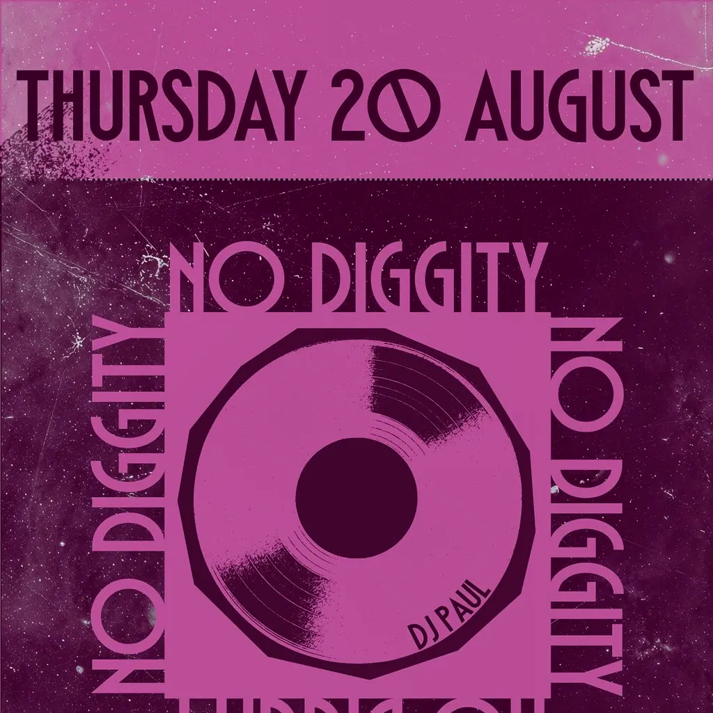 NO DIGGITY  - Free Entry at Vault 17